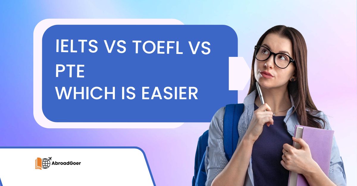 IELTS vs TOEFL vs PTE which is easier