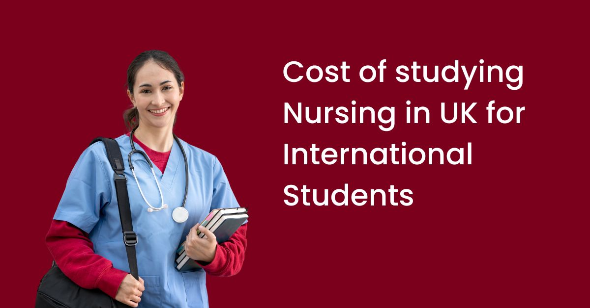 Cost of studying Nursing in UK for International Students