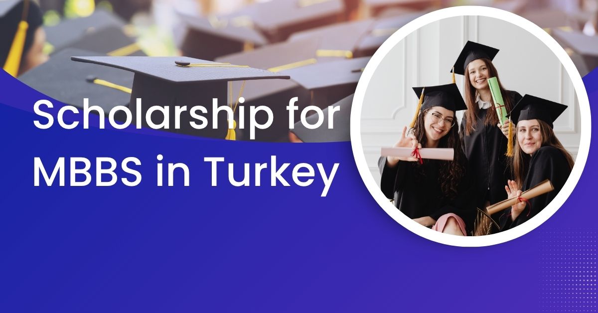 Scholarship for MBBS in turkey