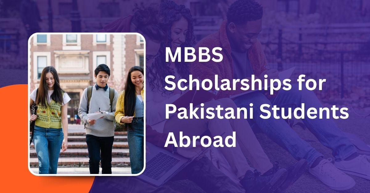 MBBS Scholarships for Pakistani Students Abroad
