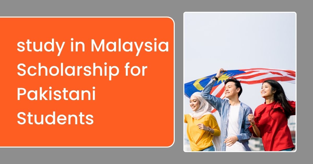 Study in Malaysia Scholarship for Pakistani Students