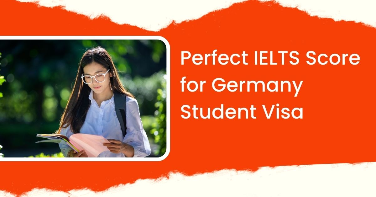 Perfect IELTS Score for Germany Student Visa