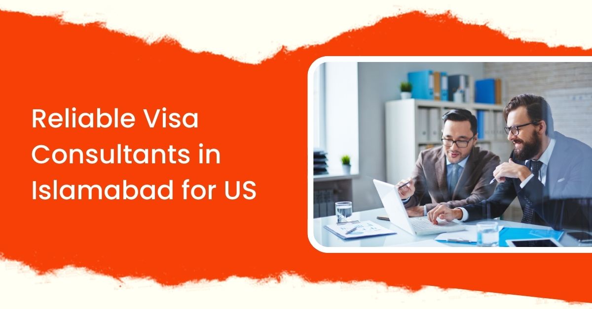Reliable Visa Consultants in Islamabad for US